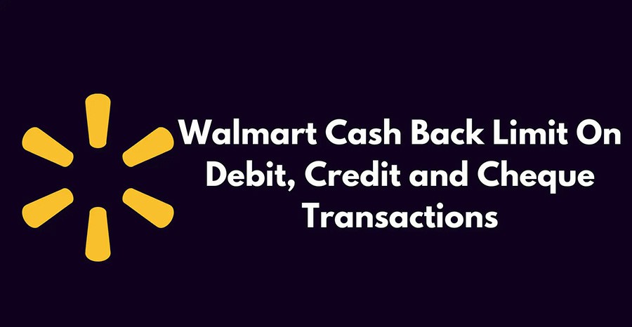 Walmart cash back limit