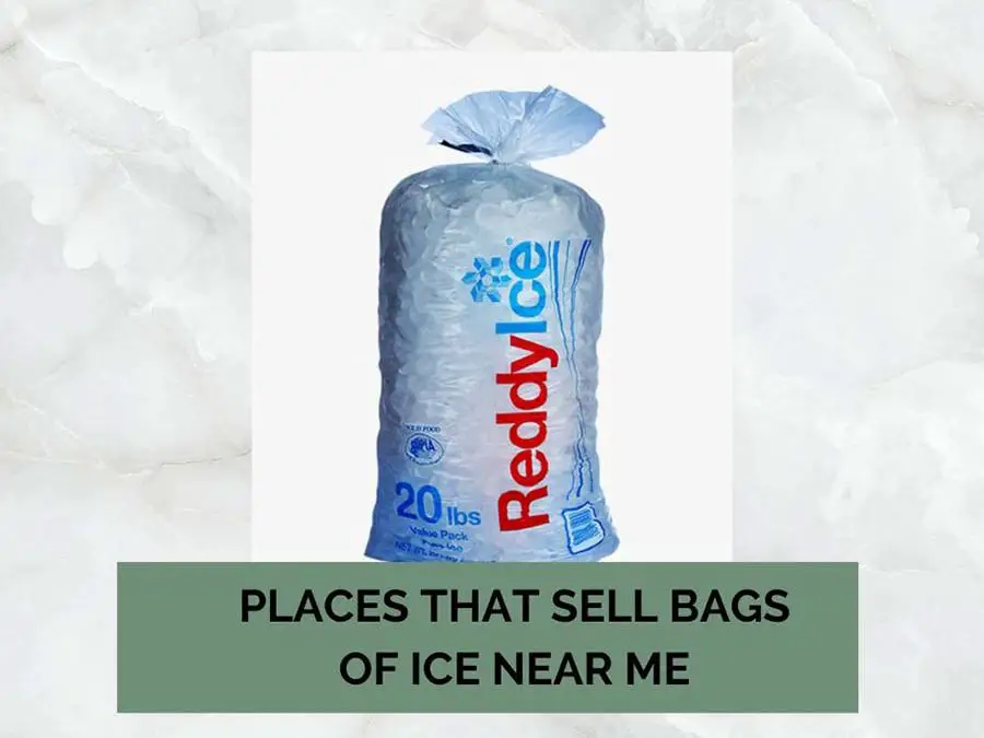 Bags Of Ice Near Me? – Top 31 Places Sell Ice, Price and Locations