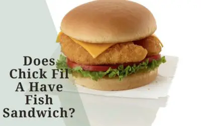 Does Chick-Fil-A Have Fish Sandwiches 2023?, Cost & Locations?