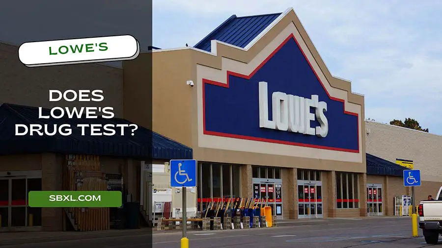 Does Lowe's Drug Test