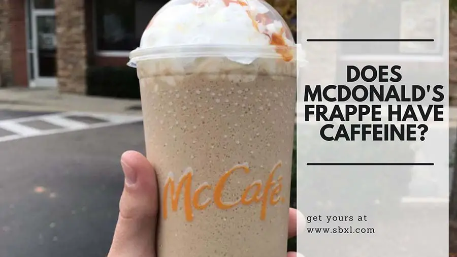 Does McDonalds Frappe have Caffeine