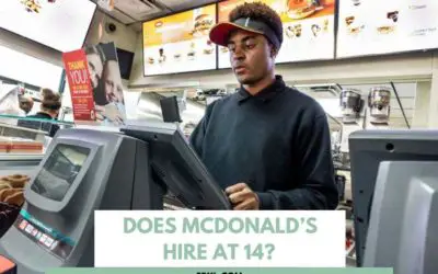 Does McDonald’s Hire At 14? How Old To Work At McDonald’s?