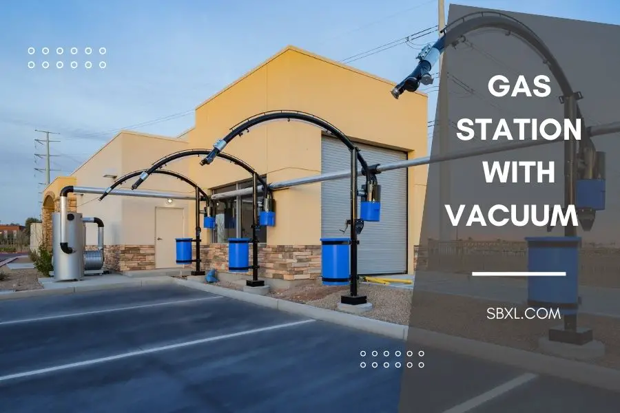 Gas Station With Vacuum Near Me – Top 6 Places & Price, Time…