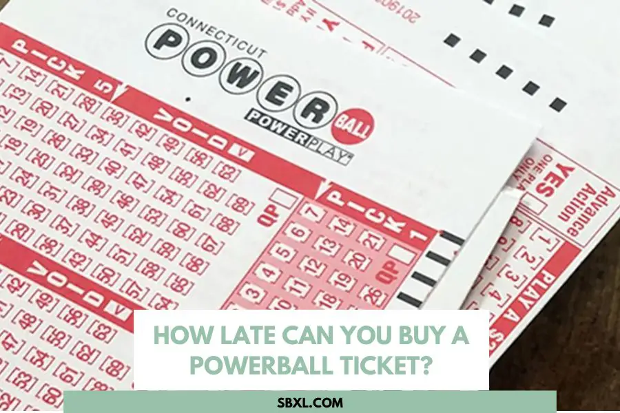 How Late Can You Buy a Powerball Ticket in California? – Lottery ticket cut off time