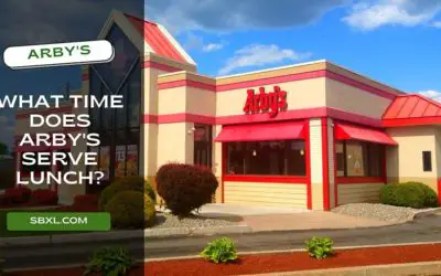 What Time Does Arby’s Serve Lunch? Arby’s Lunch Hour