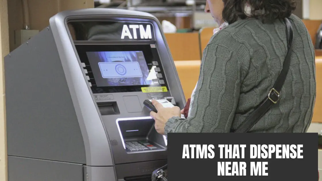 ATMs That Dispense Near Me