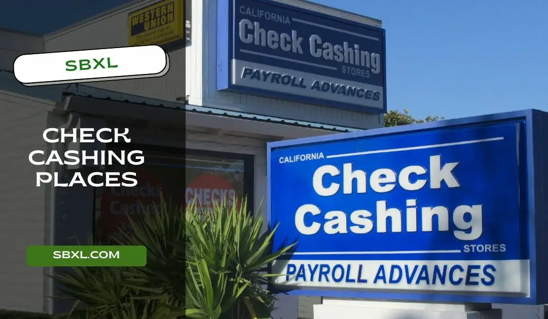 Top 6+ Check Cashing Places Near Me in 2026