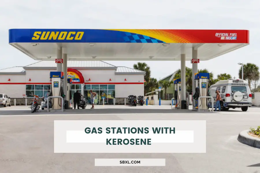 Gas Stations That Sell Kerosene Near Me: Latest Updated List 2022
