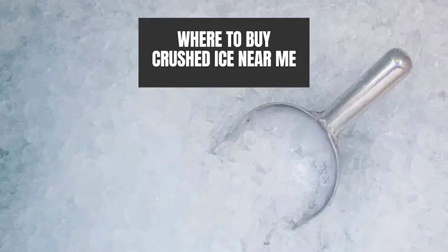 Top 7 Places to Buy Crushed Ice Near Me in 2023