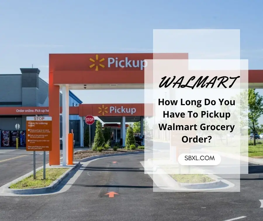 How Long Does Walmart Hold Pick Up Orders?
