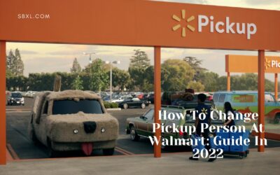 How To Change Pickup Person At Walmart?