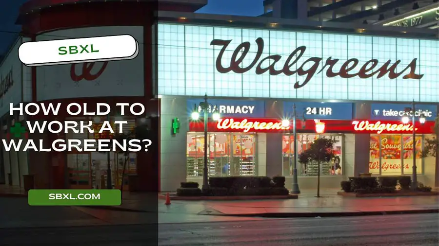 How old to work at Walgreens?