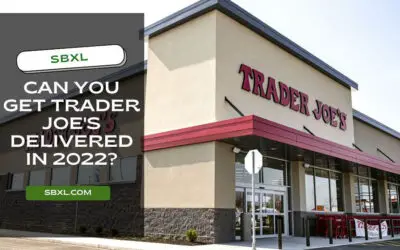 Can You Get Trader Joe’s Delivered In 2022?